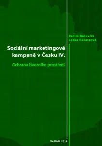 Sociální marketingové kampaně v Česku IV. - Radim Bačuvčík, Lenka Harantová - e-kniha