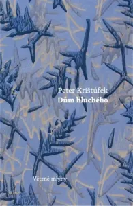Dům hluchého - Peter Krištúfek - e-kniha
