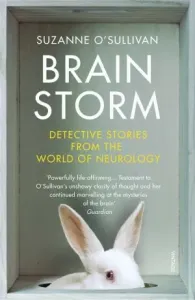 Brainstorm - Detective Stories From the World of Neurology (O'Sullivan Suzanne)(Paperback / softback)