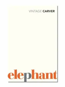 Elephant (Carver Raymond)(Paperback / softback)