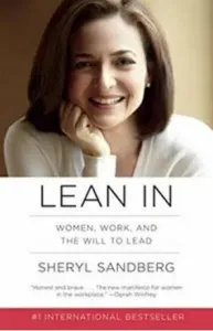Lean In - Women, Work, and the Will to Lead