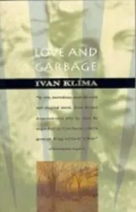 Love and Garbage - Ivan Klíma