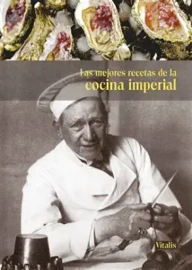 Las mejores recetas de la cocina imperial - Harald Salfellner, Gabriela Salfellner