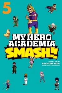 My Hero Academia: Smash!!, Vol. 5, 5 (Horikoshi Kohei)(Paperback)