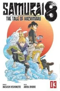 Samurai 8: The Tale of Hachimaru, Vol. 3, 3 (Kishimoto Masashi)(Paperback)