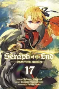 Seraph of the End, Vol. 17, 17: Vampire Reign (Kagami Takaya)(Paperback)
