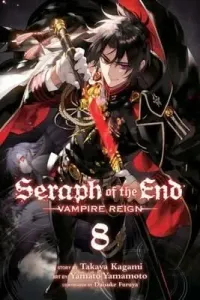 Seraph of the End, Vol. 8, 8: Vampire Reign (Kagami Takaya)(Paperback)