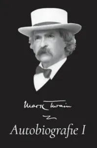Autobiografie I - Mark Twain, Roman Tadič