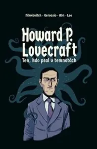 Howard P.Lovecraft - Ten, kdo psal v temnotách - Alex Nikolavitch