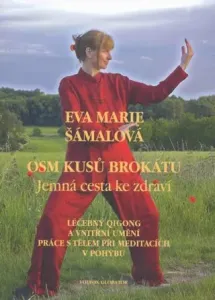 Osm kusů brokátu - Jemná cesta ke zdraví - Eva Marie Šámalová