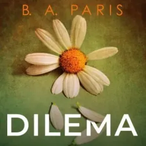 Dilema - B. A. Paris - audiokniha