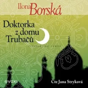 Doktorka z domu Trubačů - Ilona Borská - audiokniha #2982907