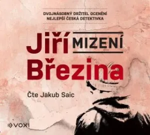 Mizení - Jiří Březina, Jakub Saic - audiokniha