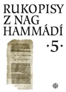 Rukopisy z Nag Hammádí 5 - Wolf B. Oerter, Zuzana Vítková