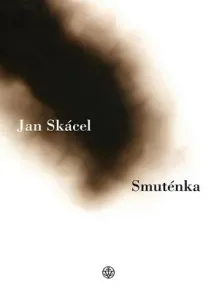Smuténka - Jan Skácel #3006578