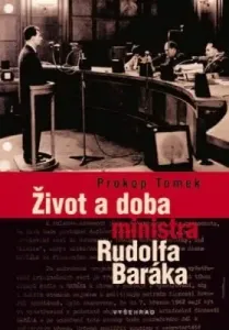Život a doba ministra Rudolfa Baráka - Prokop Tomek - e-kniha