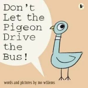 Don't Let the Pigeon Drive the Bus! (Willems Mo)(Paperback / softback)