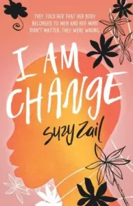 I Am Change (Zail Suzy)(Paperback / softback)