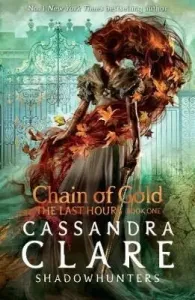 Last Hours: Chain of Gold (Clare Cassandra)(Paperback / softback)