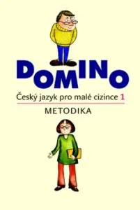 Domino Český jazyk pro malé cizince 1 - Metodika - Svatava Škodová