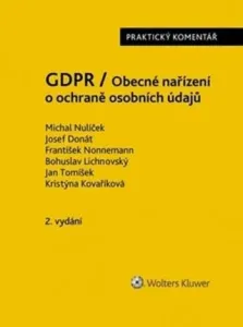 GDPR / Obecné nařízení o ochraně osobních údajů - Jan Tomíček, Josef Donát, Michal Nulíček, František Nonnemann, Bohuslav Lichnovský