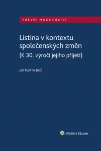 Listina v kontextu společenských změn (K 30. výročí jejího přijetí) - Jan Kudrna - e-kniha
