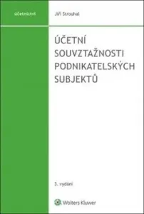 Účetní souvztažnosti podnikatelských subjektů - Jiří Strouhal #2938988