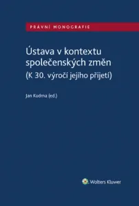 Ústava v kontextu společenských změn (K 30. výročí jejího přijetí) - Jan Kudrna - e-kniha