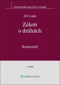 Zákon o dráhách Komentář - Jiří Lojda