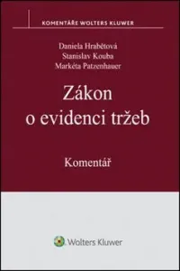 Zákon o evidenci tržeb - Daniela Hrabětová, Stanislav Kouba, Markéta Patzenhauer