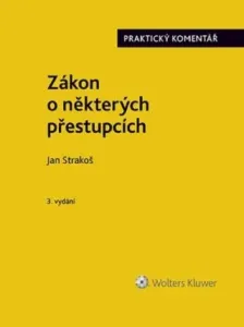 Zákon o některých přestupcích Praktický komentář - Jan Strakoš