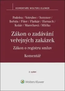 Zákon o zadávání veřejných zakázek Komentář - Vilém Podešva, Lukáš Sommer, Jiří Votrubec