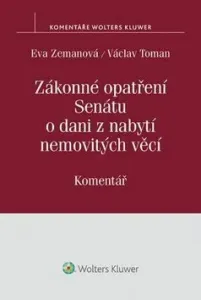 Zákonné opatření Senátu o dani z nabytí nemovitých věcí - Eva Zemanová, Václav Toman