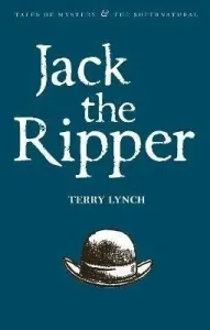 Jack the Ripper: The Whitechapel Murderer (Lynch Terry)(Paperback)