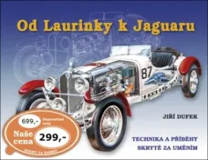 Od Laurinky k Jaguaru - Jiří Dufek
