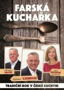 Farská kuchařka - Zbigniew Czendlik, Miroslav Macek, Petra Macková Hrochová