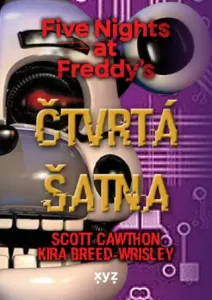 Five Nights at Freddy’s Čtvrtá šatna - Scott Cawthon, Breed-Wrisley Kira