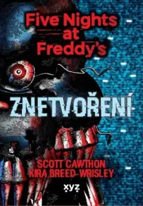 Five Nights at Freddy’s Znetvoření - Scott Cawthon, Breed-Wrisley Kira