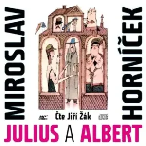 Julius a Albert - Miroslav Horníček - audiokniha #2981963
