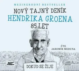 Nový tajný deník Hendrika Groena, 85 let - Hendrik Groen, Jaromír Meduna - audiokniha