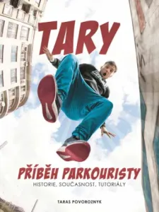 Tary: příběh parkouristy - Martin Jaroš, Taras Povoroznyk - e-kniha
