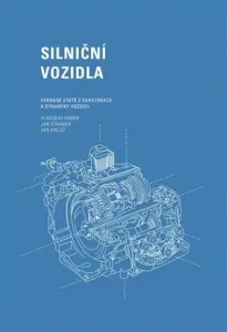 Silniční vozidla: Vybrané statě z konstrukce a dynamiky vozidel - Jan Krejčí, Vladislav Kemka, Jan Kovanda