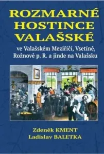 Rozmarné hostince valašské - Zdeněk Kment, Ladislav Baletka